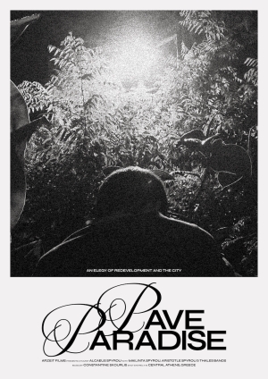 Pave Paradise - 6o Φεστιβάλ Ταινιών Μικρού Μήκους Ραφήνας